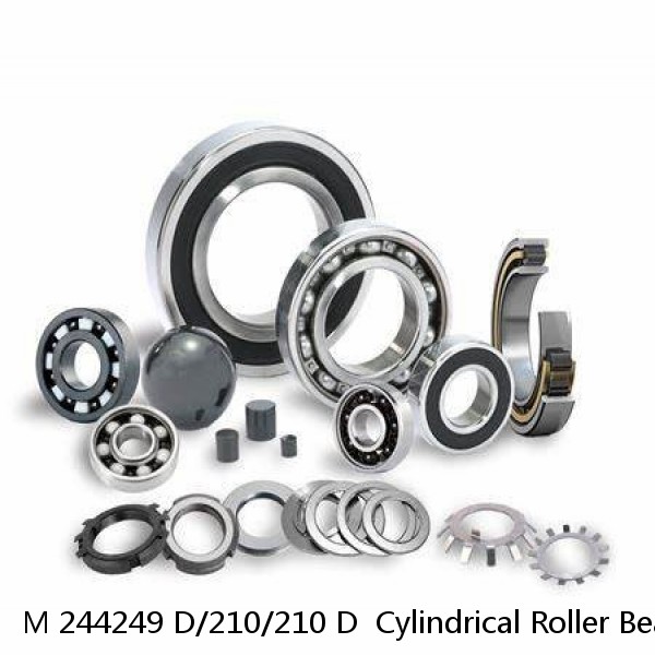 M 244249 D/210/210 D  Cylindrical Roller Bearings