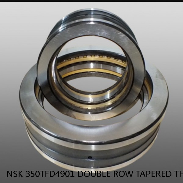 NSK 350TFD4901 DOUBLE ROW TAPERED THRUST ROLLER BEARINGS #1 image